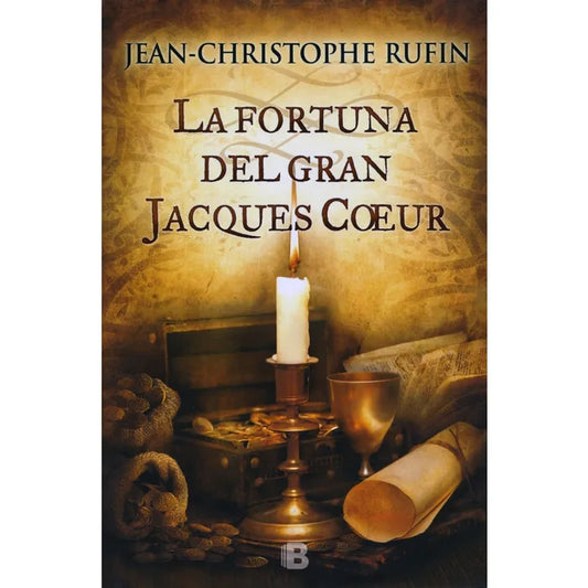 La fortuna del gran Jacques Coeur - Jean Christophe Rufin