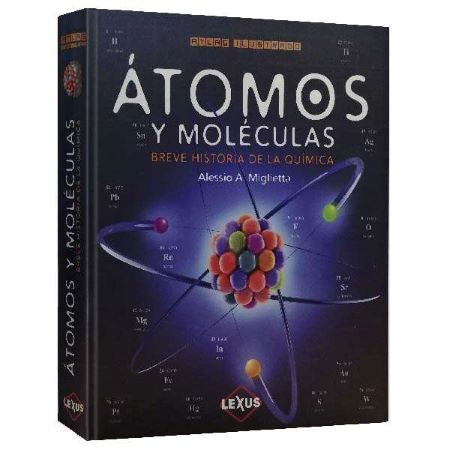 Átomos y moléculas breve historia de la química - Alessio A. Miglietta