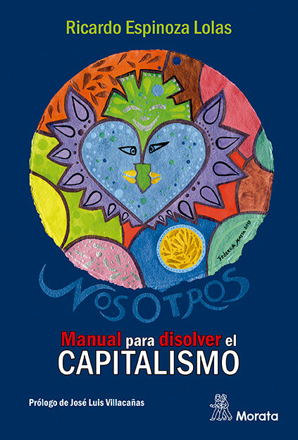 Manual para disolver el capitalismo - Ricardo Espinoza Lolas