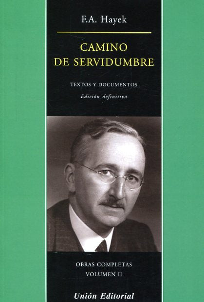 Camino de Servidumbre - F. A. Hayek