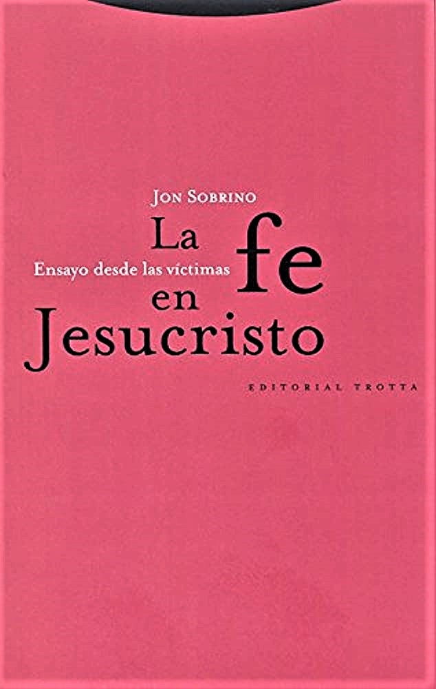 La fe en Jesucristo - Jon Sobrino