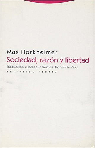 Sociedad, Razón y Libertad - Max Horkheimer