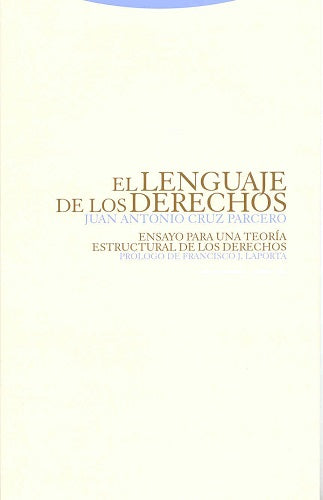 El Lenguaje de los Derechos - Juan Antonio Cruz Parcero