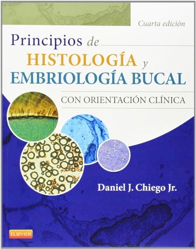 Principios de histología y embriología bucal con orientación clínica 4a edición - Daniel J. Chiego Jr.