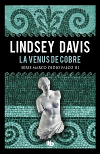 La venus de cobre (#2) - Lindsey Davis