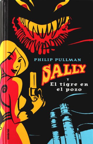 Sally y el tigre en el pozo - Philip Pullman