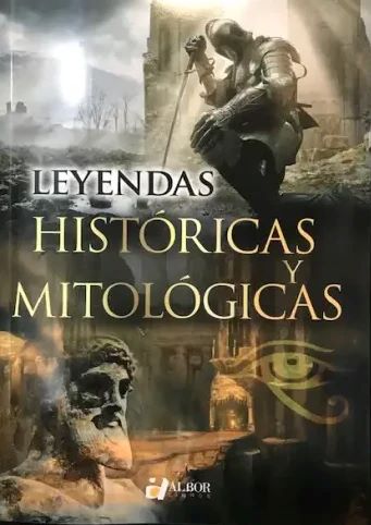 Leyendas históricas  y mitológicas