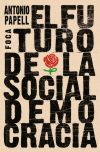 El Futuro de la Social Democracia - Antonio Papell