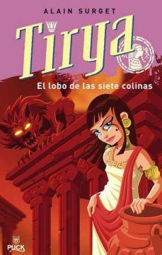 Tirya El lobo de las siete colinas - Alain Surget
