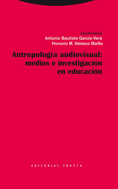 Antropología Audiovisual: medios e investigación en Educación - Antonio Bautista García