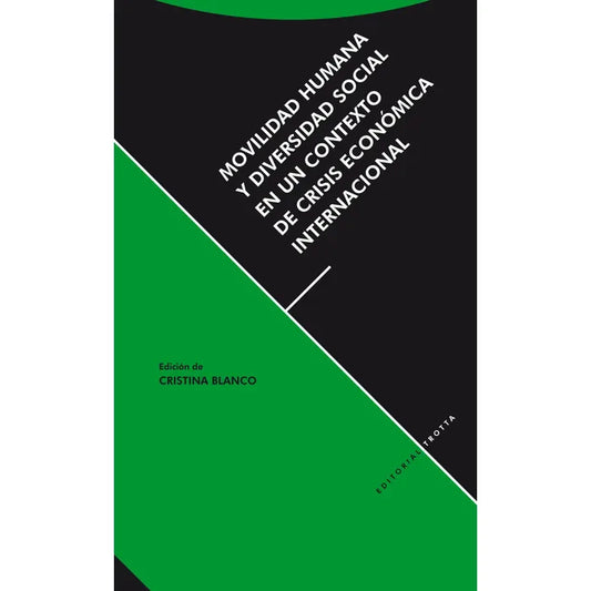 Movilidad Humana y Diversidad Social en un Contexto de Crisis Económica Internacional - Cristina Blanco