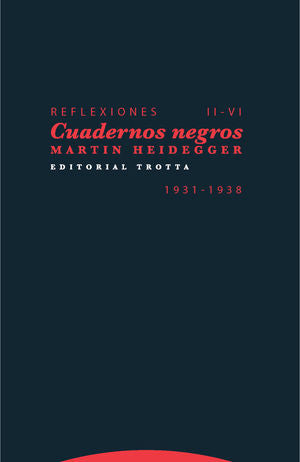 Reflexiones II-VI Cuadernos Negros - Martin Heidegger 1931-1938