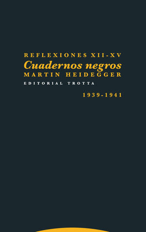 Reflexiones XII-XV Cuadernos Negros - Martin Heidegger 1939-1941