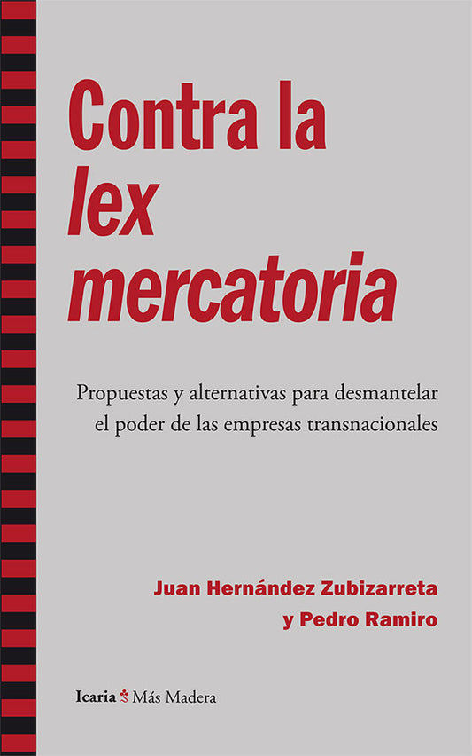 Contra la Lex Mecatoria - Juan Hernández Zubizarrete y Pedro Ramiro