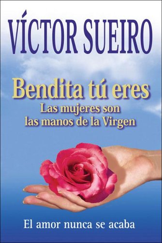 Bendita tú eres - Víctor Sueiro