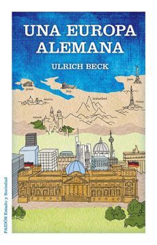 Una Europa Alemana - Ulrich Beck