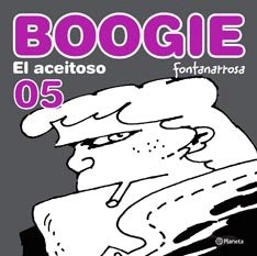 Boogie El Aceitoso 05 - Fontanarrosa