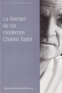 La Libertad de los Modernos - Charles Taylor