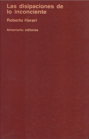 Las Disipaciones de lo Inconciente - Roberto Harari