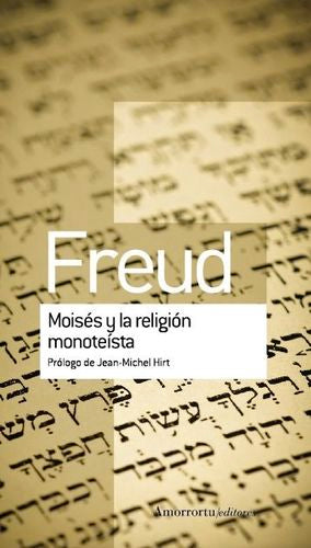 Moisés y la Religión Monoteísta - Sigmund Freud