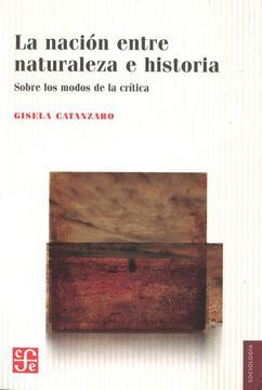 La Nación entre Naturaleza e Historia - Gisela Catanzaro