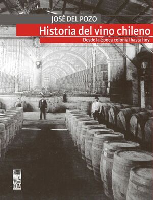 Historia del Vino Chileno - José del Pozo