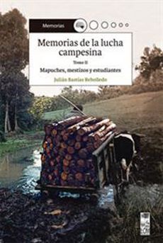 Memorias de la Lucha Campesina tomo 2 - Julián Bastías Rebolledo