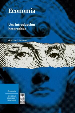 Economía Una Introducción Heterodoxa - Gonzalo D. Martner