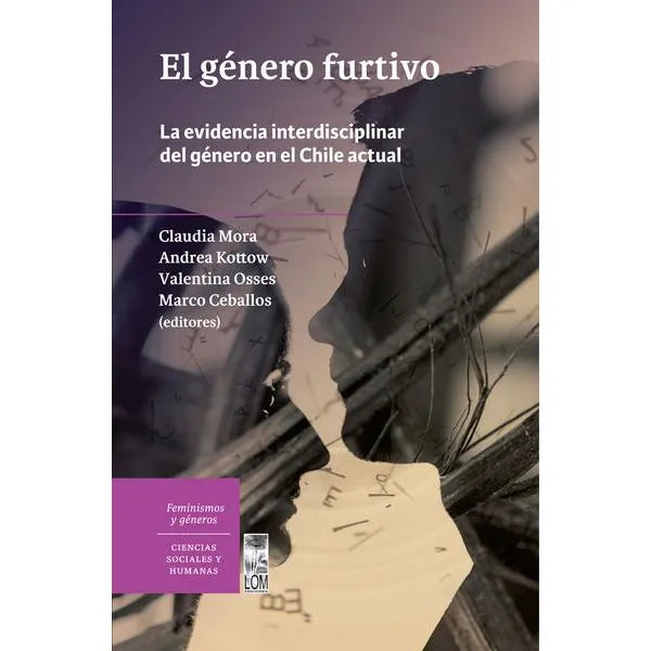 El Género Furtivo - Claudia Mora y otros