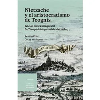 Nietzsche y el Aristocratismo de Teognis - Renato Cristi y Oscar Velásquez