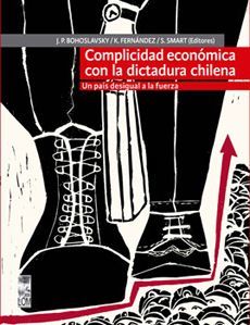 Complicidad Económica con la Dictadura Chilena - J. P. Bohoslavsky