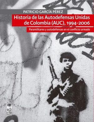 Historia de las Autodefensas Unidas de Colombia (AUC), 1994-2006 - Patricio García Pérez