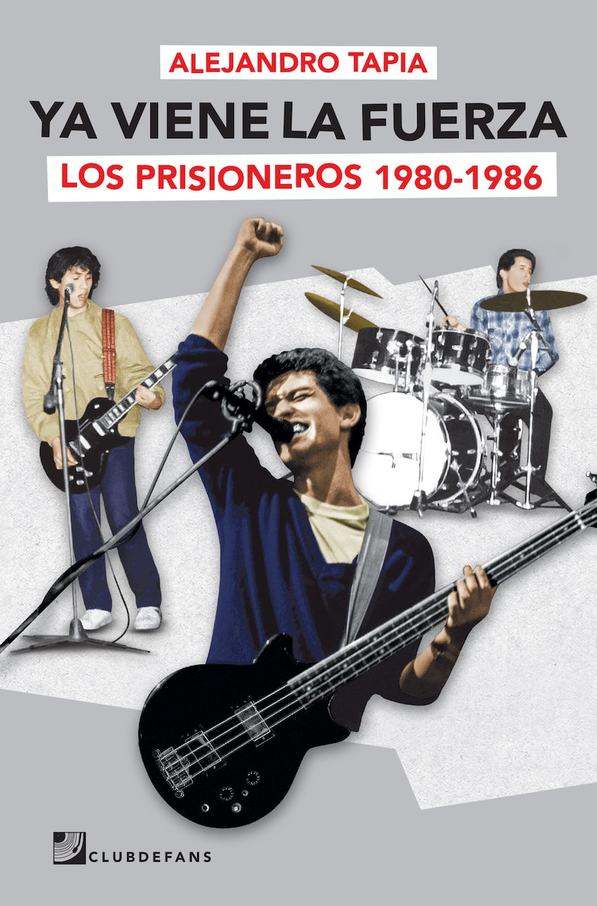 Ya viene la fuerza los prisioneros 1980-1986 - Alejandro Tapia