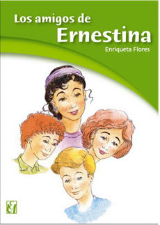 Los amigos de Ernestina - Enriqueta Flores