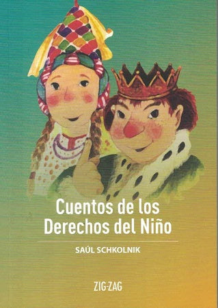 Cuentos de los derechos del niño - Saúl Schkolnik