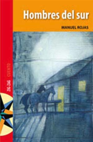 Hombres del sur - Manuel Rojas