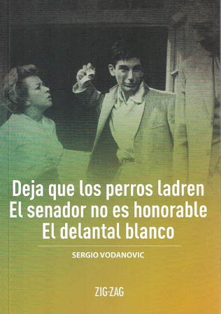 Deja que los Perros Ladren/ El Senador no es Honorable/ El delantal Blanco