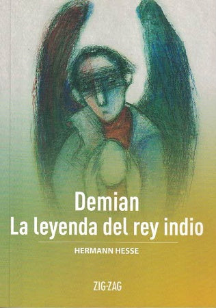 Demian La Leyenda del Rey Indio - Hermann Hesse