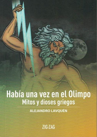 Había una vez en el Olimpo Mitos y Dioses Griegos -Alejandro Lavquén