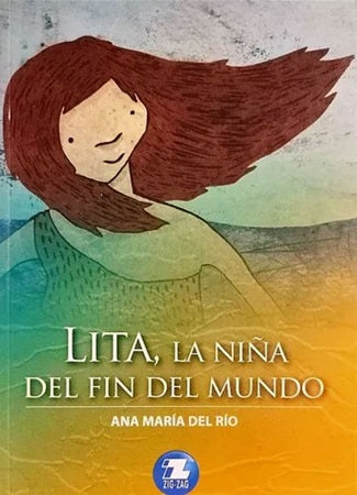 Lita, la niña del fin del mundo - Ana María del Río