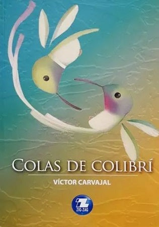 Colas de Colibrí - Víctor Carvajal