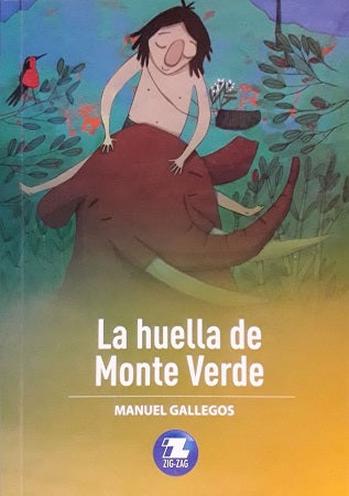 La Huella de Monte Verde - Manuel Gallegos