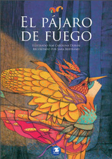 El pájaro de fuego - Sara Bertrand