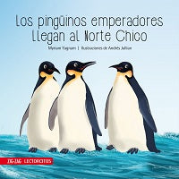 Los pinguinos emperadores llegan al norte chico - Myriam Yagman