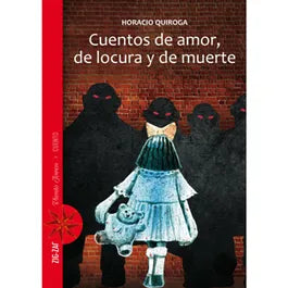 Cuentos de Amor, de locura y de muerte - Horacio Quiroga