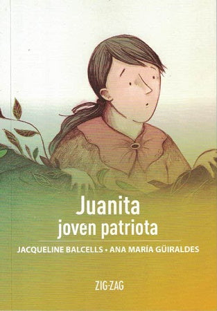 Juanita joven patriota - Jacqueline Balcells y Ana María Guiraldes