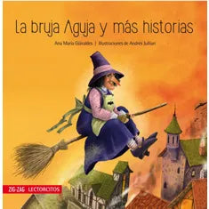 La bruja Aguja y más historias - Ana María Guiraldes