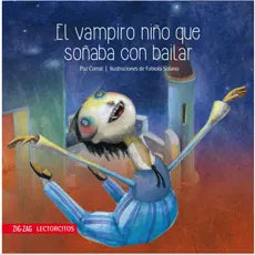 El Vampiro niño que Soñaba con Bailar - Paz Corral