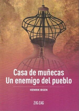 Casa de muñecas / Un Enemigo del Pueblo - Henrik Ibsen