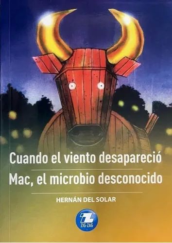 Cuando el viento desapareció / Mac, el microbio desconocido - Hernán del Solar